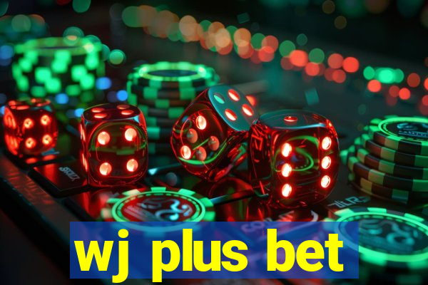 wj plus bet